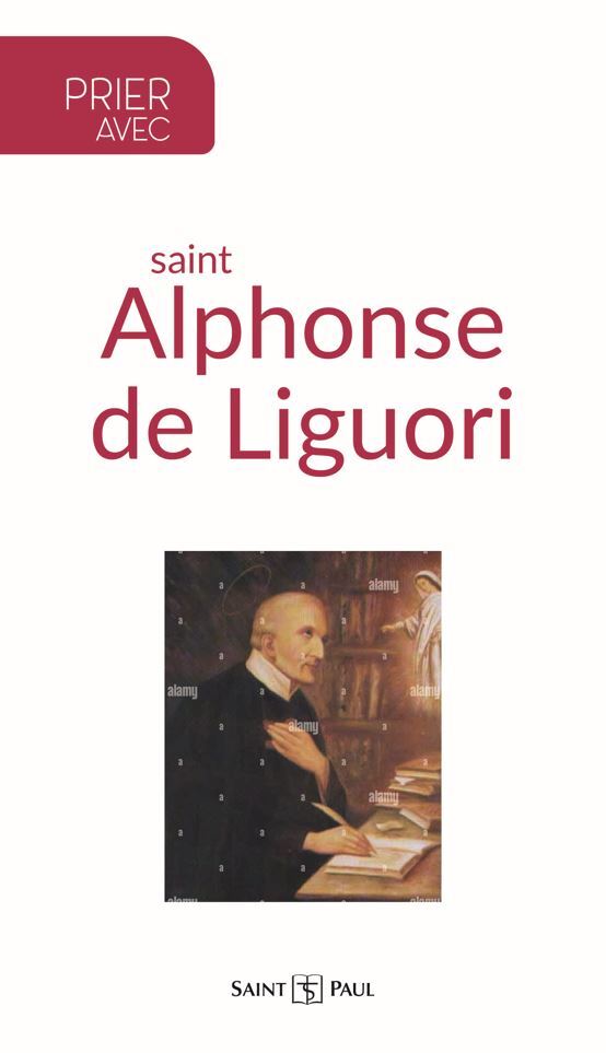 Prier avec saint Alphonse de Liguori (nouvelle édition)