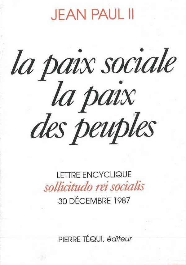 Sollicitudo rei socialis - la paix sociale la paix des peuples