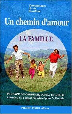 Un chemin d´amour : la famille