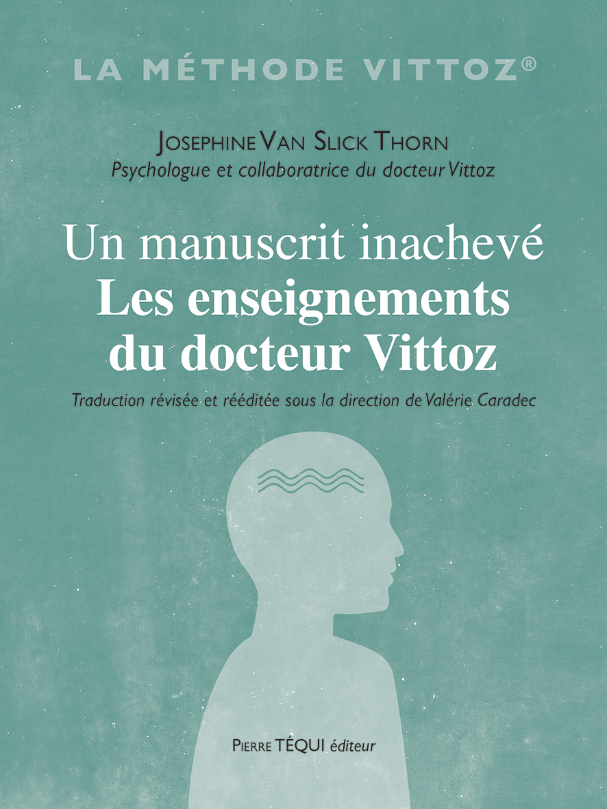 Un manuscrit inachevé - Les enseignements du docteur Vittoz