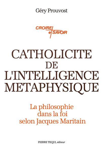 Catholicité de l'intelligence métaphysique