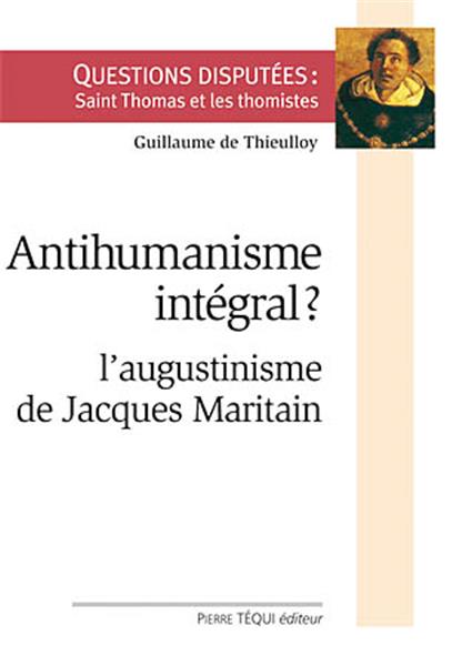 Antihumanisme intégral ?