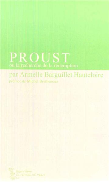 Proust ou la recherche de la rédemption