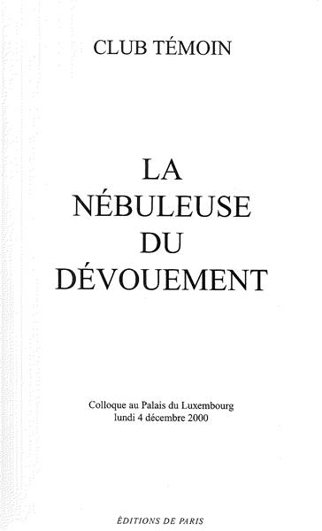 La nébuleuse du dévouement