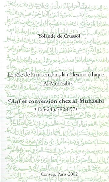 Le rôle de la raison dans la réflexion éthique d'Al-Muhasabi