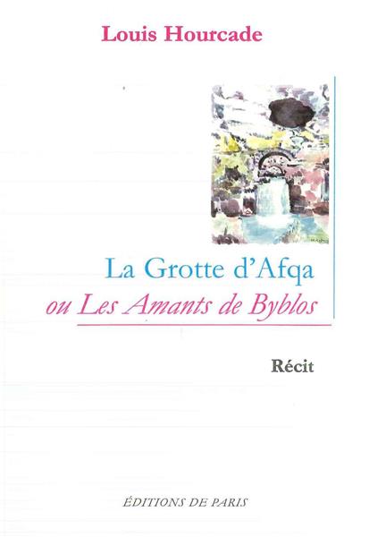 La grotte d'Afqa ou les amants de Byblos