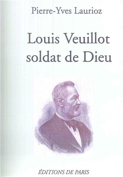 Louis Veuillot soldat de Dieu