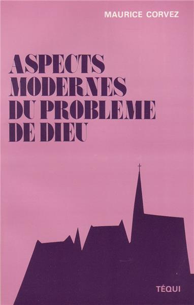 Aspects modernes du problème de Dieu