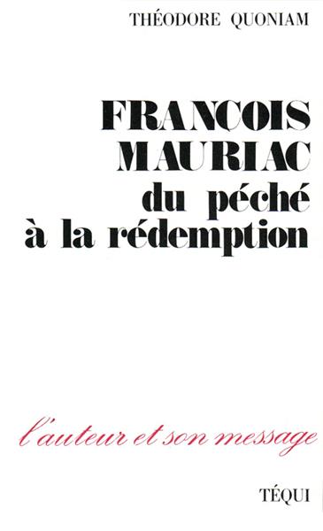 François Mauriac, du péché à la rédemption