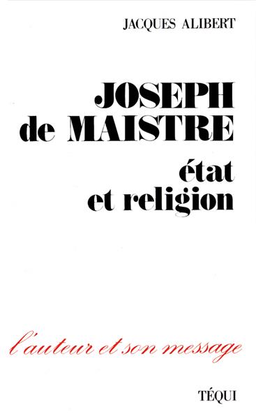 Joseph de Maistre, état et religion