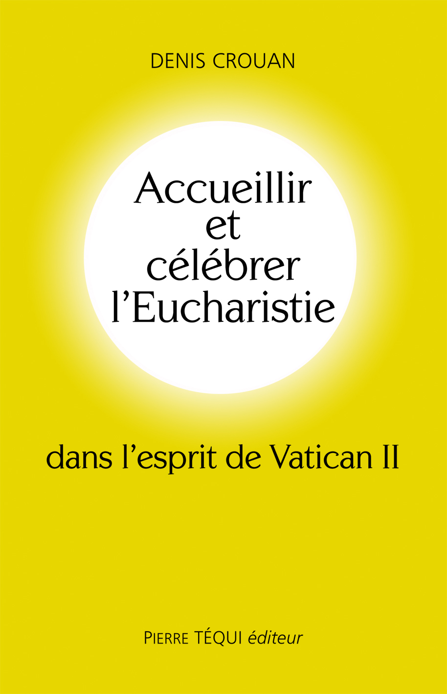 Accueillir et célébrer l'Eucharistie dans l'esprit de Vatican II