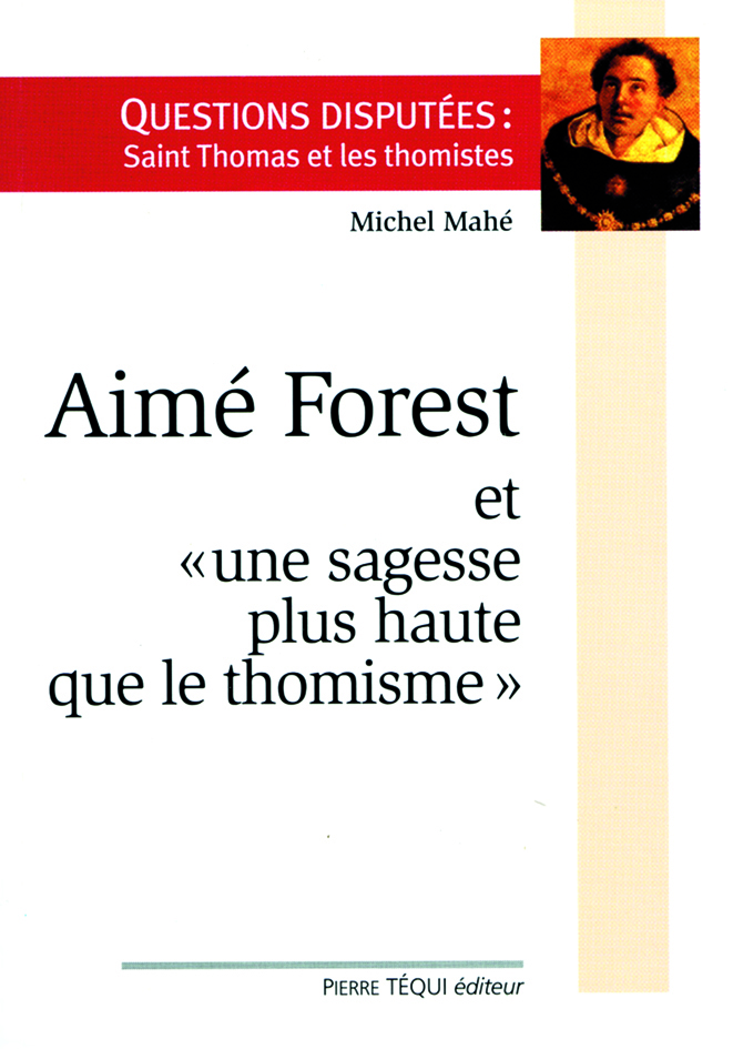 Aimé Forest et « une sagesse plus haute que le thomisme »