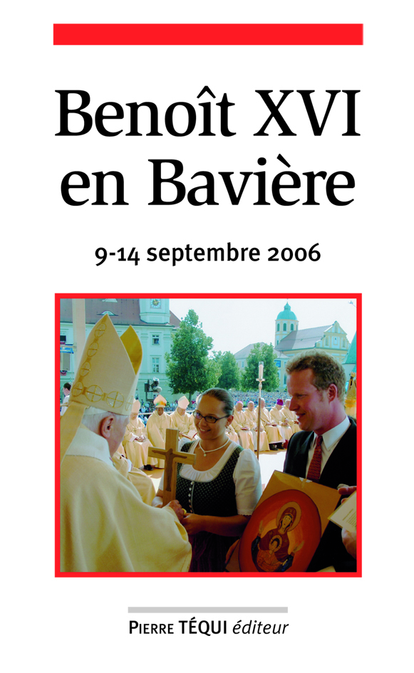 Benoît XVI en Bavière (9-14 septembre 2006)