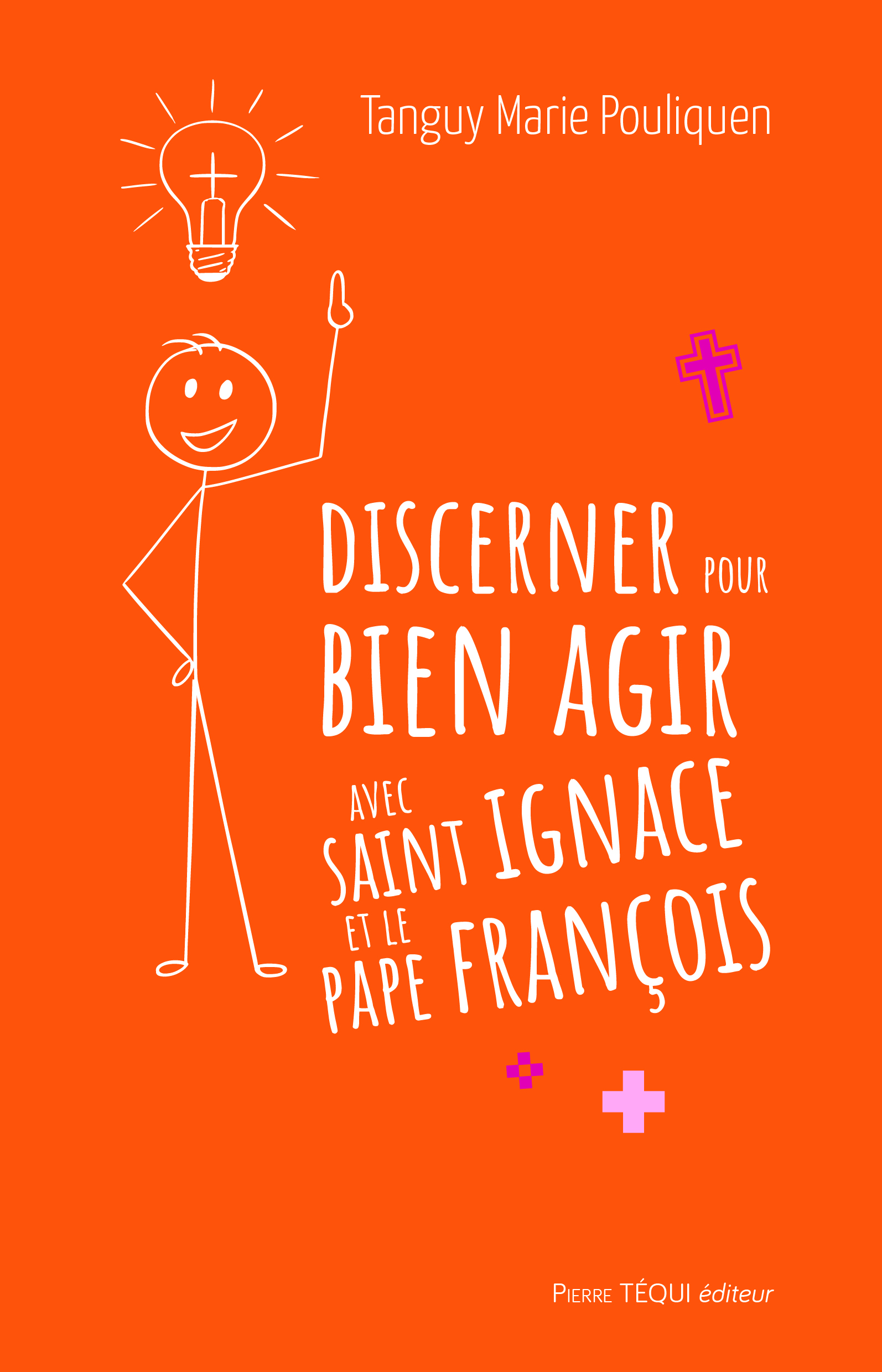 DISCERNER POUR BIEN AGIR AVEC SAINT IGNACE ET LE PAPE FRANÇOIS