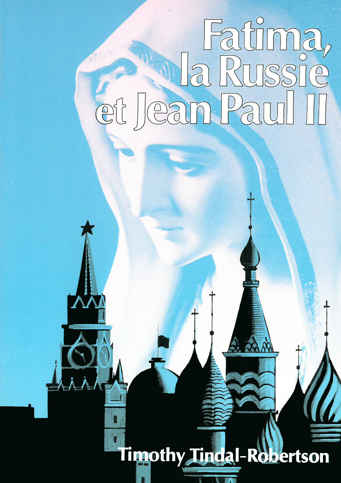 Fatima, la Russie et Jean-Paul II