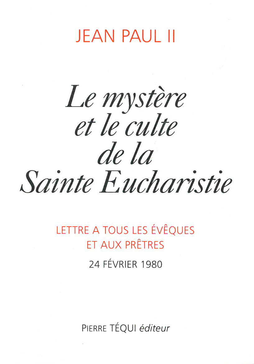 Le mystère et le culte de la Sainte Eucharistie