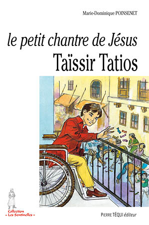 Le petit chantre de Jésus - Taïssir Tatios