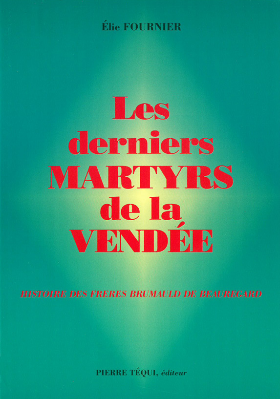 Les derniers martyrs de la Vendée