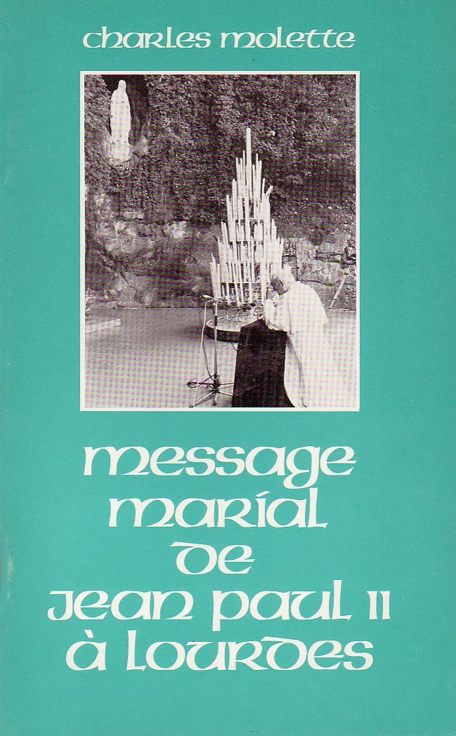 Message marial de Jean-Paul II à Lourdes