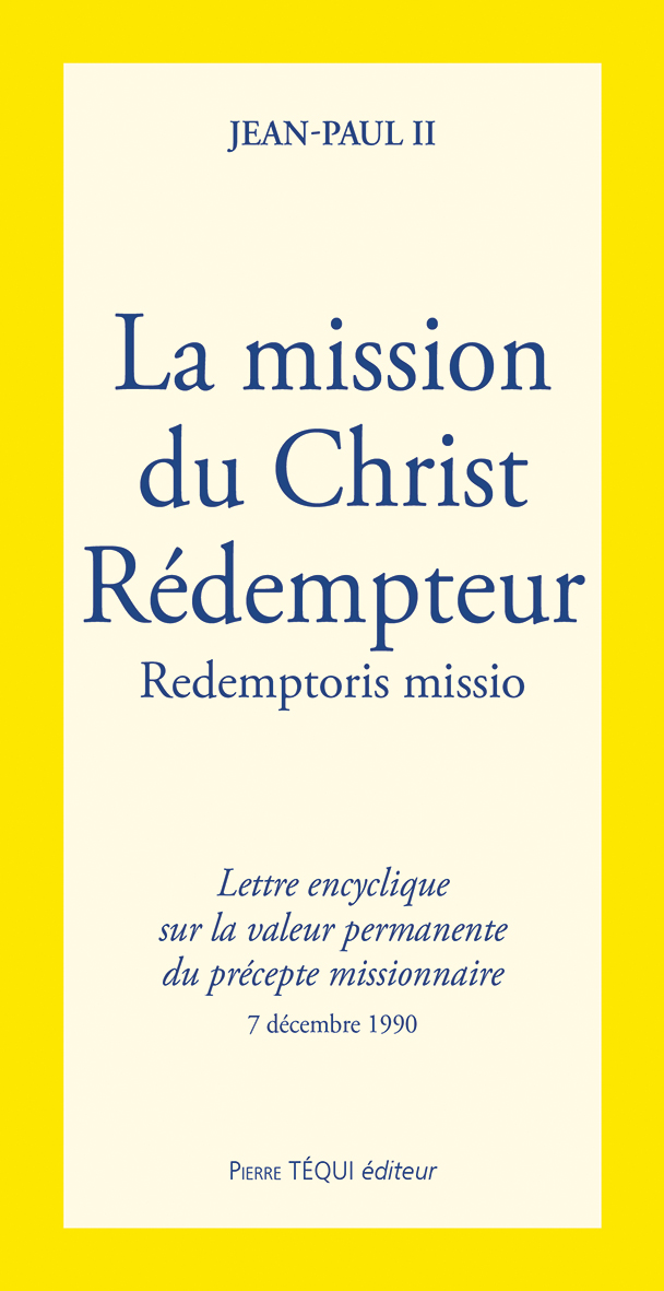 LA MISSION DU CHRIST RÉDEMPTEUR - REDEMPTORIS MISSIO