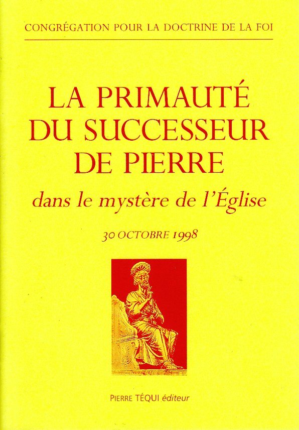 La primauté du successeur de Pierre dans le mystère de l'Église